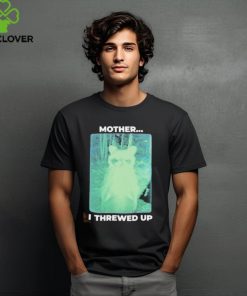 Official Mother I threw up raccoon shirt