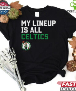 Official My Lineup Is Boston Celtics NBA t shirt