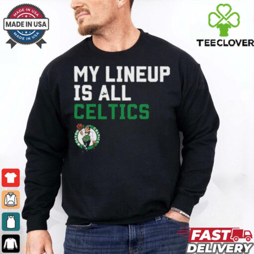 Official My Lineup Is Boston Celtics NBA t shirt