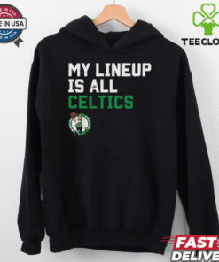 Official My Lineup Is Boston Celtics NBA t shirt