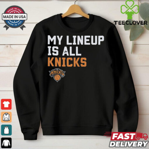 Official My Lineup Is New York Knicks NBA t shirt