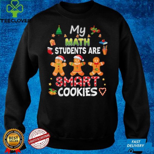 Official My Math Students Are Smart Cookies Teacher Christmas Merry Sweater Shirt