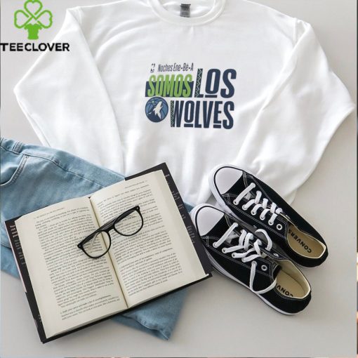 Official NBA Noches Ene Be A Training 2024 Minnesota Timberwolves Somos Los Wolves Shirt