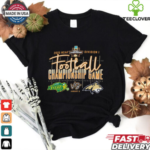 Official NDSU Bison Vs MSU Bobcats FCS Football Championship Game 2025 NCAA Division I Jan 6 t shirt