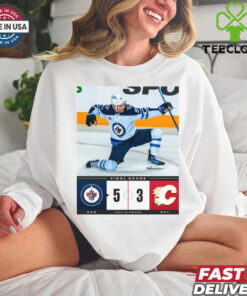 Official NHL Winnipeg Jets 5 3 Calgary Flames Final Score 2024 25 Season Poster t shirt 1 Official NHL Winnipeg Jets 5 3 Calgary Flames Final Score 2024 25 Season Poster t shirt