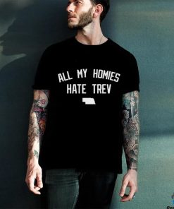 Official Nebraska All My Homies Hate Trev Shirt