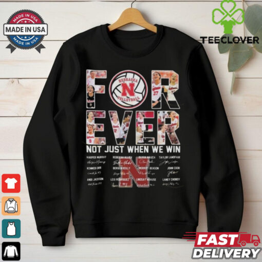 Official Nebraska Cornhuskers Women’s Volleyball Not Just When We Win Signatures 2024 Shirt