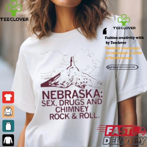 Official Nebraska sex drugs and chimney rock T shirt