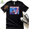 You Missed Donald Trump Fight Fighting Fighters Supporters Americans Shirt