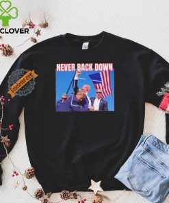 Official Never Back Down Donald Trump shooting at Pennsylvania T Shirt