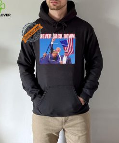 Official Never Back Down Donald Trump shooting at Pennsylvania T Shirt