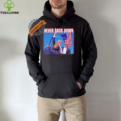 Official Never Back Down Donald Trump shooting at Pennsylvania T Shirt