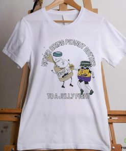 Official Never Bring Peanut Butter To A Jelly Fight Shirt