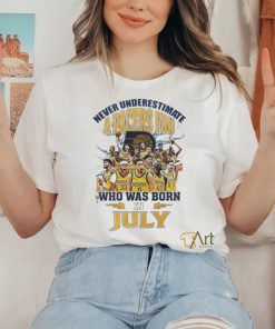 Official Never Underestimate A Indiana Pacers Fan Who Was Born In July Shirt