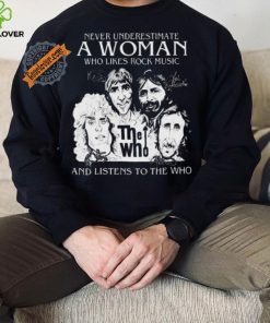 Official Never Underestimate A Woman Who Likes Rock Music And Listens To The Who Signatures shirt