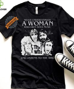 Official Never Underestimate A Woman Who Likes Rock Music And Listens To The Who Signatures shirt