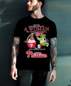 Official Never Underestimate A Woman Who Understands Baseball And Believe Philadelphia Phillies Diamondbacks Mascot T shirt