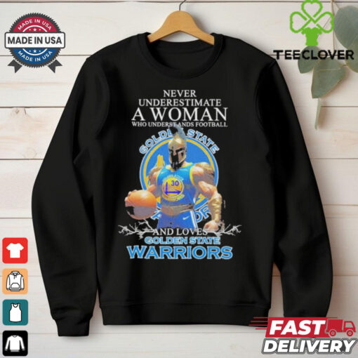 Official Never Underestimate A Woman Who Understands Football And Loves Golden State Warriors 2024 Shirt