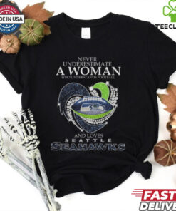 Official Never Underestimate A Woman Who Understands Football And Loves Seattle Seahawks Diamond Heart Shirt