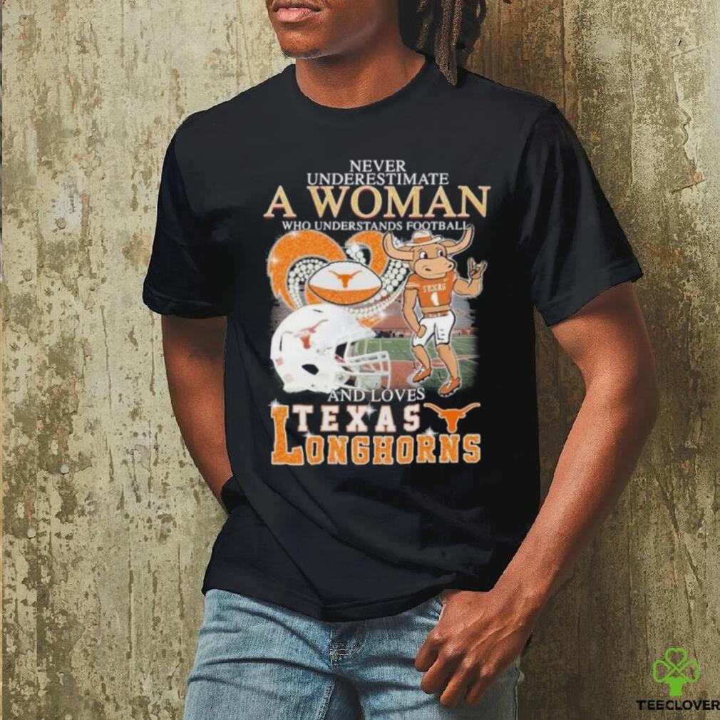 Official Never Underestimate A Woman Who Understands Football And Loves Texas Longhorns Diamonds Helmets T shirt Official Never Underestimate A Woman Who Understands Football And Loves Texas Longhorns Diamonds Helmets T shirt