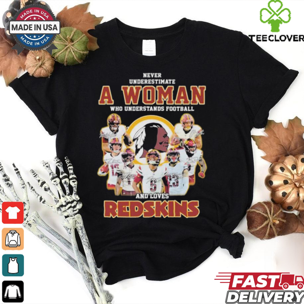 Official Never Underestimate A Woman Who Understands Football And Loves Washington Commanders Redskins Signatures T shirts Official Never Underestimate A Woman Who Understands Football And Loves Washington Commanders Redskins Signatures T shirts