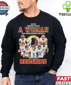 Official Never Underestimate A Woman Who Understands Football And Loves Washington Commanders Redskins Signatures T shirts