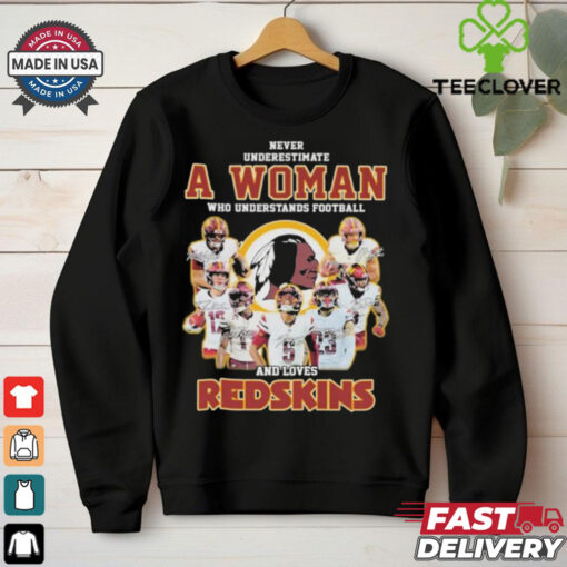 Official Never Underestimate A Woman Who Understands Football And Loves Washington Commanders Redskins Signatures T shirts