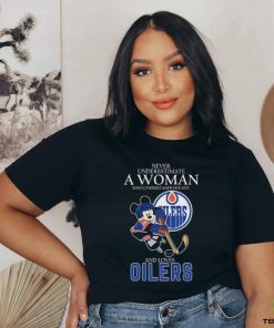 Official Never Underestimate A Woman Who Understands Hockey And Loves Mickey Mouse Edmonton Oilers shirt