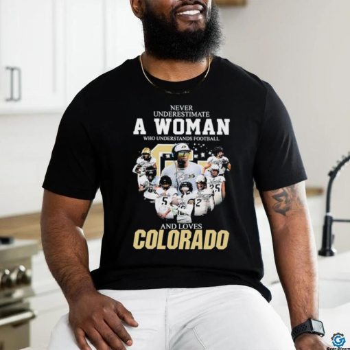 Official Never Underestimate a Woman who Understands Football and loves Colorado Buffaloes 2023 Signatures Shirt