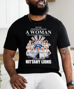 Official Never Underestimate a Woman who understands Volleyball and loves Nittany Lions 2023 Signatures Shirt