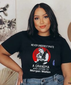 Official Never underestimate a grandma who listens to Morgan Wallen shirt