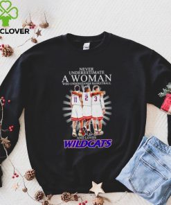 Official Never underestimate a woman who understands basketball and loves Wildcats signatures shirt