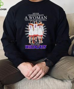 Official Never underestimate a woman who understands basketball and loves Wildcats signatures shirt