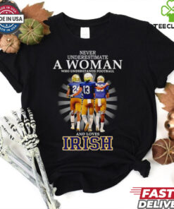 Official Never underestimate a woman who understands football and loves Irish signatures shirt