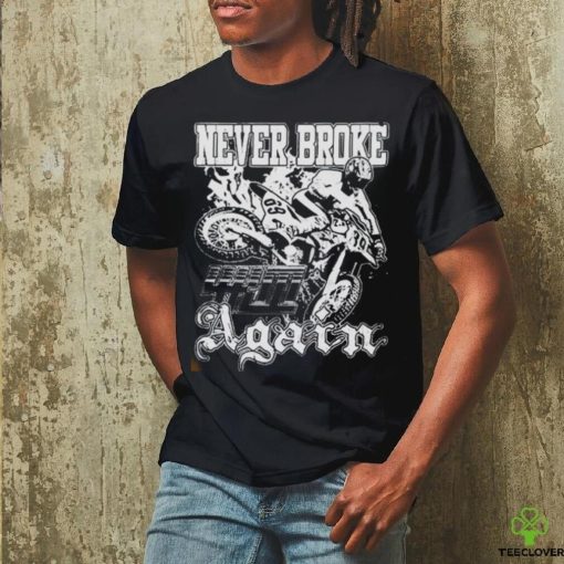 Official Neverbrokeagain moto craze shirt