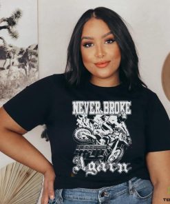 Official Neverbrokeagain moto craze shirt