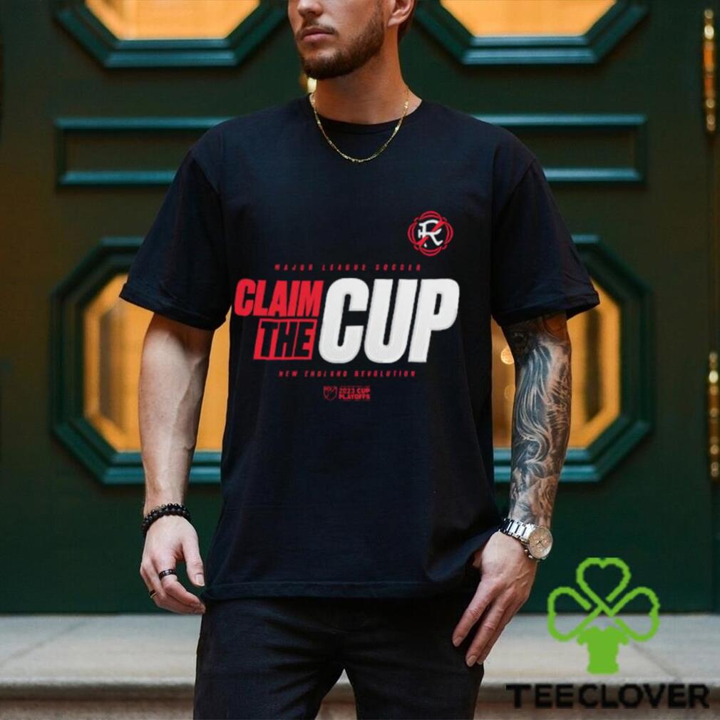 Claim the Cup New England Revolution 2023 MLS Cup Playoffs shirt