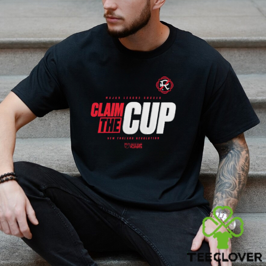 Claim the Cup New England Revolution 2023 MLS Cup Playoffs shirt