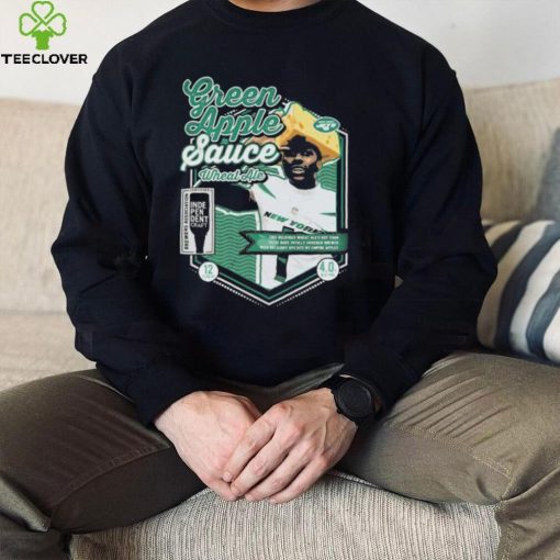 Official New York Jets Green Apple Sauce wheat Ale hoodie, sweater, longsleeve, shirt v-neck, t-shirt