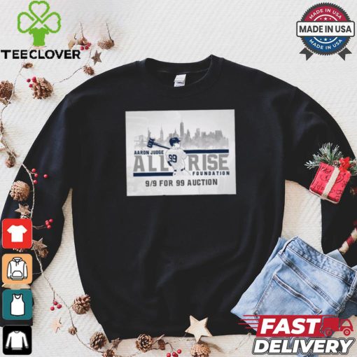 Official New York Yankees MLB Aaron Judge All Rise Foundation 9 9 For 99 Auction t shirt