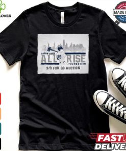 Official New York Yankees MLB Aaron Judge All Rise Foundation 9 9 For 99 Auction t shirt