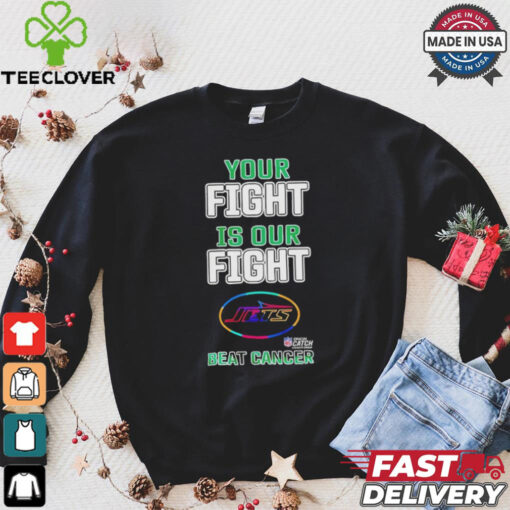 Official New york jets your fight is our fight beat cancer T hoodie, sweater, longsleeve, shirt v-neck, t-shirt