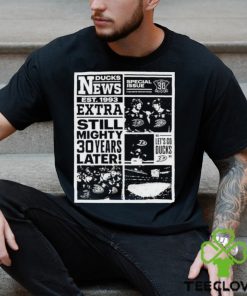 Official News Ducks Est 1993 Extra Still Mighty 30 Years Later Let’s Go Ducks T Shirt