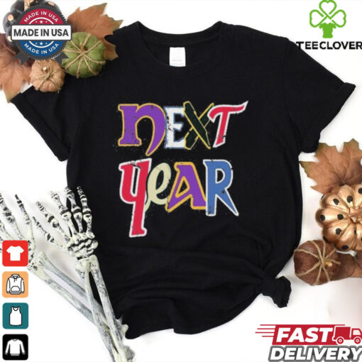 Official Next Year Minnesota Sports Teams Shirt