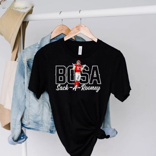 Official Nick Bosa Sack A Rooney hoodie, sweater, longsleeve, shirt v-neck, t-shirt