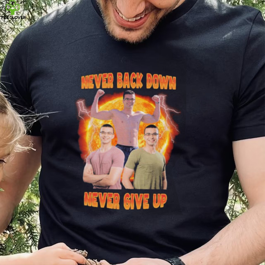 Official Nick Eh 30 Never Back Down Never Give Up Shirt Official Nick Eh 30 Never Back Down Never Give Up Shirt