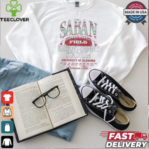 Official Nick Saban Field At Bryant Denny Stadium Alabama Crimson Tides Celebration Shirt