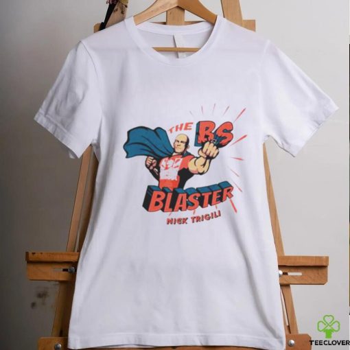 Official Nick trigili’s the bs blaster shirt