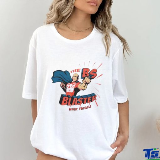 Official Nick trigili’s the bs blaster shirt
