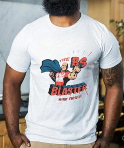 Official Nick trigili’s the bs blaster shirt